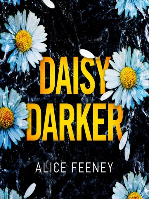 Nimiön Daisy Darker lisätiedot, tekijä Alice Feeney - Odotuslista